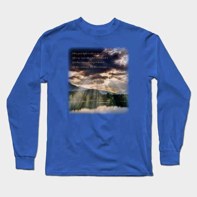 Shine your light so all can see it Long Sleeve T-Shirt by FTLOG